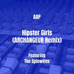 Hipster Girls (ARCHANGEUR Remix)