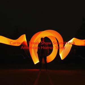 Carousel Freak Show Soundtrack American Horror Story (Complete version originally performed by Melanie Martinez)