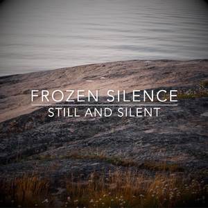 Still and Silent