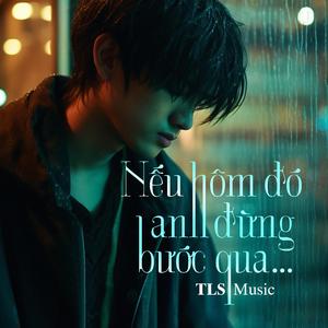 Nếu hôm đó anh đừng bước qua
