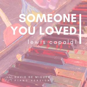 Someone You Loved (Theme by Lewis Capaldi) [Piano Version]