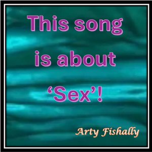 This Song Is About 'Sex'!
