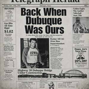 Back When Dubuque Was Ours