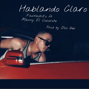 Hablando Claro (feat. Manny el Cocorote)