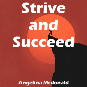 Strive and Succeed