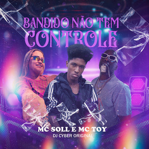 BANDIDO NÃO TEM CONTROLE