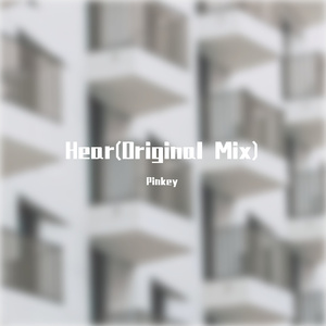 Hear-Pinkey(Original Mix)