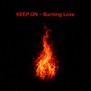 KEEP ON - Burning Love