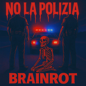No La Polizia Brainrot