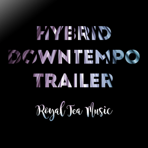 Hybrid Downtempo Trailer