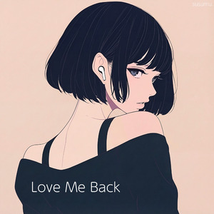Love Me Back