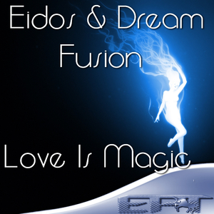 Love Is Magic (Eidos Remix)