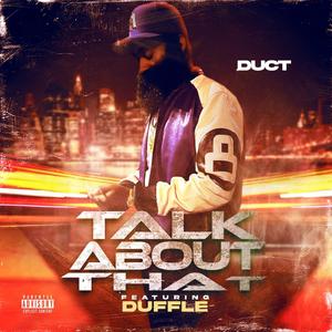 Talk About That (feat. Duffle)