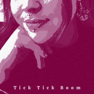 Tick Tick Boom