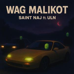 Wag Malikot (feat. ULN)