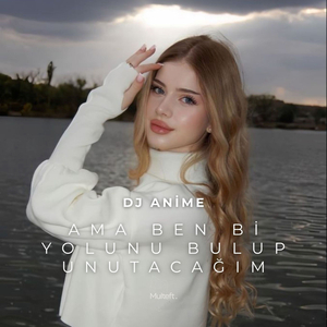 Ama Ben Bir Yolunu Bulup Unutacağım