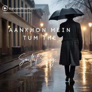 Aankhon Mein Tum The