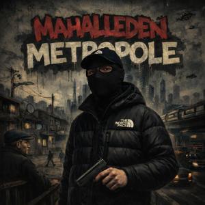 Mahalleden Metropole