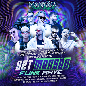 Set Mansão Funk Rave (feat. DJ Ery, DJ Douglinhas, DJ Tezinho, Dj W-Beatz, DJ DN, Megabaile Do Areias, GP DA ZL, JC NO BEAT, Mc Rd, MC Teteu, MC Menor MT, MC Titanic, Mc 7 Belo, Mc Kitinho, MC Madan, MC Gui Andrade, MC Duartt, MC Pett, Mc Bobii, MC Igão,