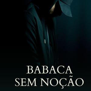 BABACA SEM NOÇÃO