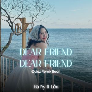 Dear Friend Dear Friend (Quiez Remix Beat)