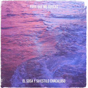 Para Que Me Buscas