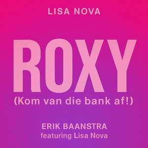 Roxy (Kom Van Die Bank Af!)