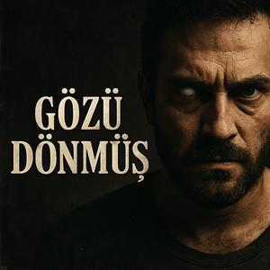 Gözü Dönmüş