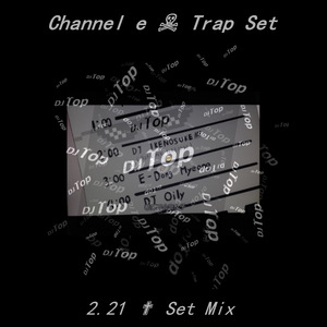 Channel e ☠ Trap Set (2.21 ✟ Set Mix)