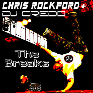 The Breaks (Chris Rockford & DJ CrEdo Mix)