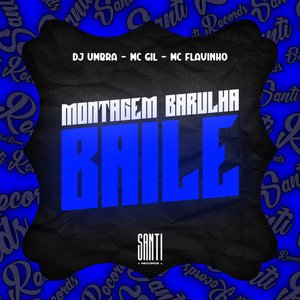 Montagem Barulha Baile