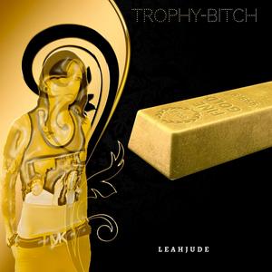 Trophy Bitch
