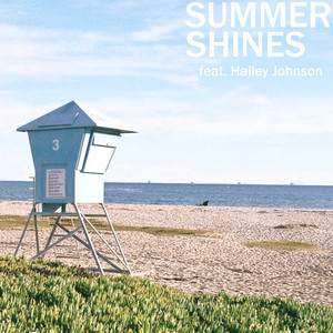 Summer Shines(feat. Hailey Johnson)