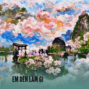 EM DEN LAM GI