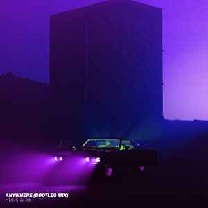Anywhere (Bootleg Mix)