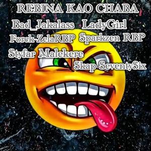 ReBinaKaoChaba (feat. Skap SeventySix, Forck-Zela RBP, StyFar Malekere, Lady GirL & SparkZen Rbp)