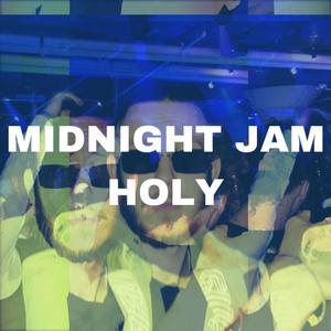 Midnight Jam Holy