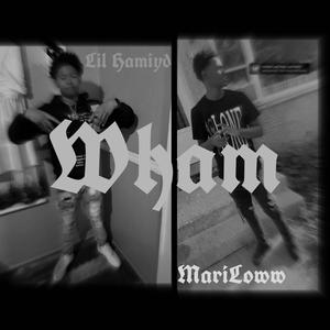 Wham (feat. Lil Hamiyd)