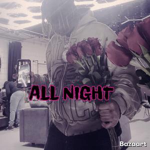 ALL NIGHT