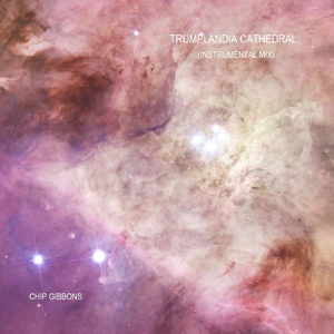 Trumplandia Cathedral (Instrumental Mix)