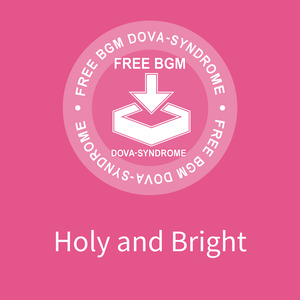 Holy and Bright