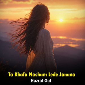 Ta Khafa Nasham Lede Janana