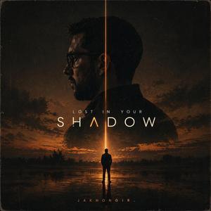 Lost In Your Shadow