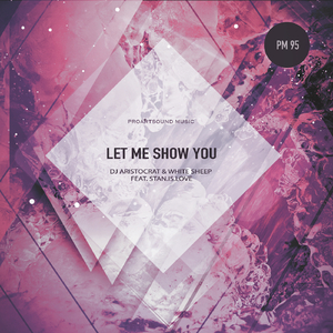 Let Me Show You (Original Mix)
