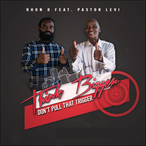 Think Bigger Don't Pull That Trigger