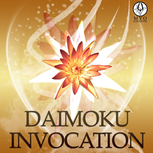 Daimoku Invocation, pt. 1