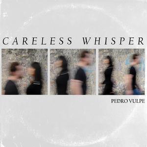 Careless Whisper