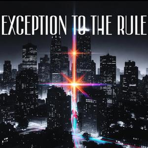 Exception to the Rule