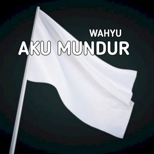 Aku Mundur