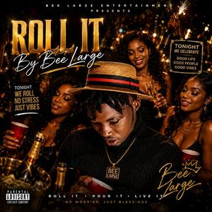 Roll it